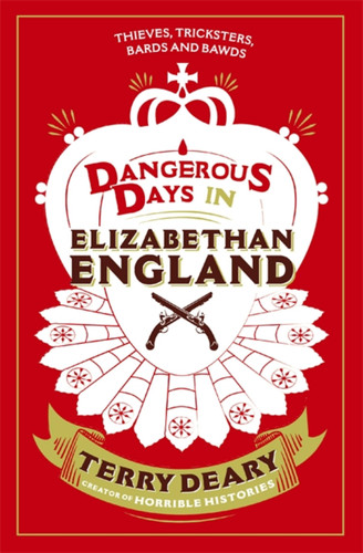 Dangerous Days in Elizabethan England book cover by Terry Deary