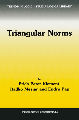 Triangular Norms (Trends in Logic #8) book cover by Erich Peter Klement, R. Mesiar, E. Pap