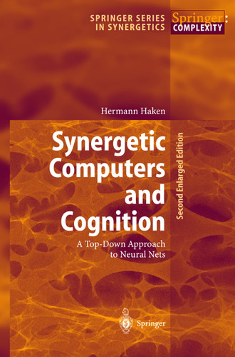 Synergetic Computers and Cognition: A Top-Down Approach to Neural Nets (Springer Series in Synergetics #50) book cover by Hermann Haken