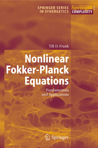 Nonlinear Fokker-Planck Equations: Fundamentals and Applications (Springer Series in Synergetics) book cover by T.D. Frank