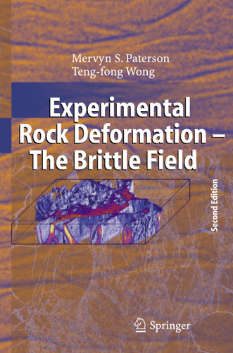 Experimental Rock Deformation - The Brittle Field book cover by M.S. Paterson, Teng-fong Wong