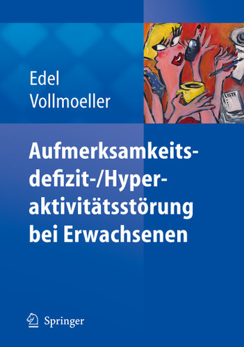 Aufmerksamkeitsdefizit-/Aktivitätsstörung bei Erwachsenen book cover by Marc-Andreas Edel, Wolfgang Vollmöller