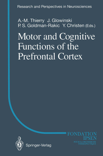 Motor and Cognitive Functions of the Prefrontal Cortex (Research and Perspectives in Neurosciences) book cover by 
