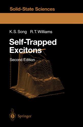 Self-Trapped Excitons (Springer Series in Solid-State Sciences #105) book cover by K.S. Song, Richard T. Williams