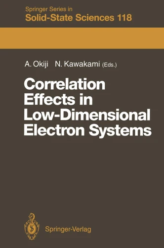 Correlation Effects in Low-Dimensional Electron Systems: Proceedings of the 16th Taniguchi Symposium Kashikojima, Japan, October 25–29, 1993 (Springer Series in Solid-State Sciences #118) book cover by 