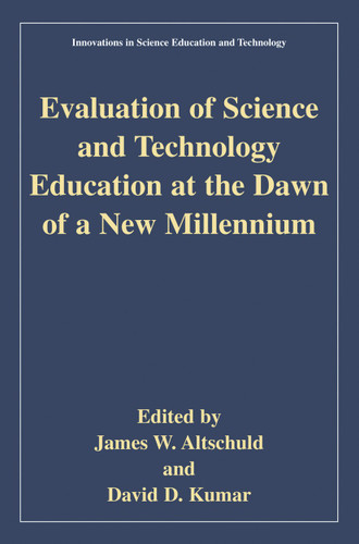Evaluation of Science and Technology Education at the Dawn of a New Millennium (Innovations in Science Education and Technology #14) book cover by 