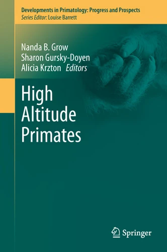 High Altitude Primates (Developments in Primatology: Progress and Prospects) book cover by 