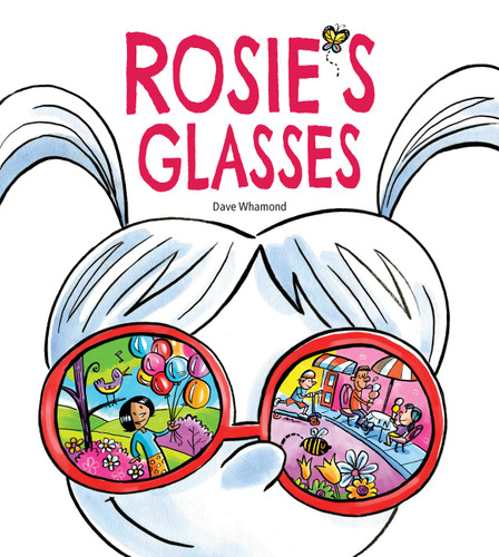 Rosie's Glasses book cover by Dave Whamond