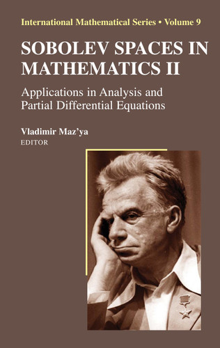 Sobolev Spaces in Mathematics II: Applications in Analysis and Partial Differential Equations (International Mathematical Series #9) book cover by 