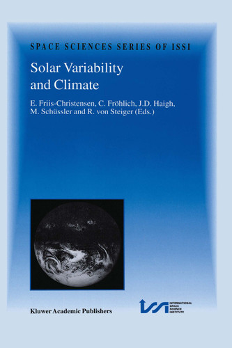 Solar Variability and Climate: Proceedings of an ISSI Workshop, 28 June–2 July 1999, Bern, Switzerland (Space Sciences Series of ISSI #11) book cover by 