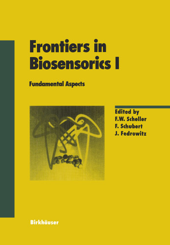 Frontiers in Biosensorics I: Fundamental Aspects (Experientia Supplementum #80) book cover by 