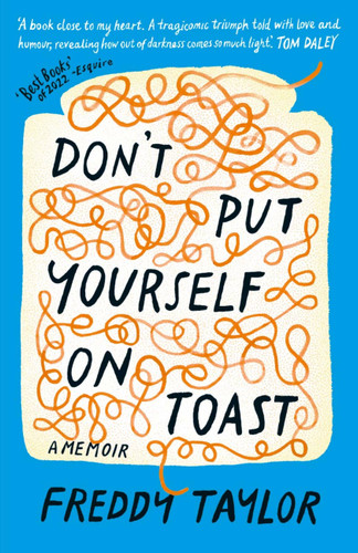 Don't Put Yourself on Toast: A Memoir book cover by Freddy Taylor