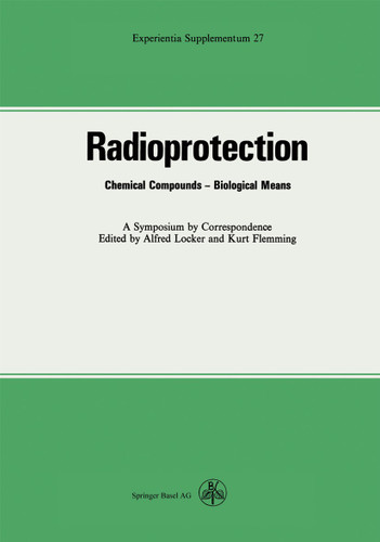 Radioprotection: Chemical Compounds-Biological Means (Experientia Supplementum #27) book cover by Locker, Flemming