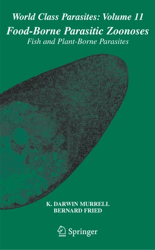 Food-Borne Parasitic Zoonoses: Fish and Plant-Borne Parasites (World Class Parasites #11) book cover by 
