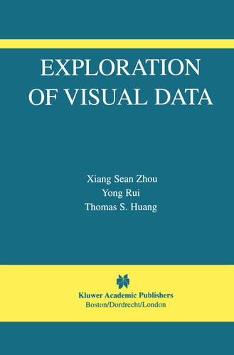 Exploration of Visual Data (The International Series in Video Computing #7) book cover by Sean Xiang Zhou, Yong Rui, Thomas S. Huang