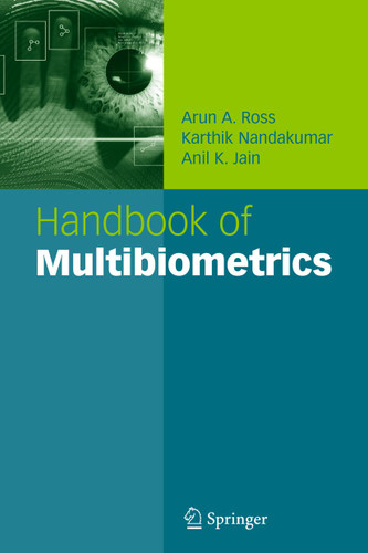 Handbook of Multibiometrics (International Series on Biometrics #6) book cover by Arun A. Ross, Karthik Nandakumar, Anil K. Jain