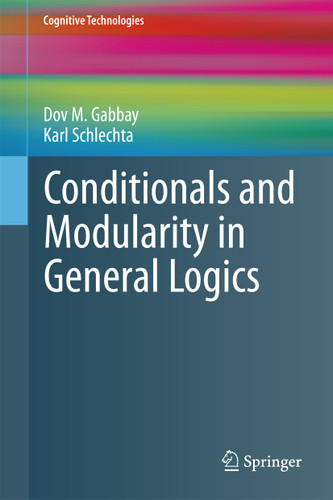 Conditionals and Modularity in General Logics (Cognitive Technologies) book cover by Dov M. Gabbay, Karl Schlechta