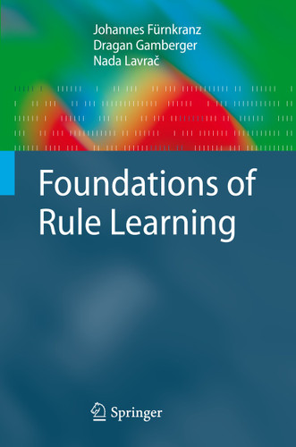 Foundations of Rule Learning (Cognitive Technologies) book cover by Johannes Fürnkranz, Dragan Gamberger, Nada Lavrač