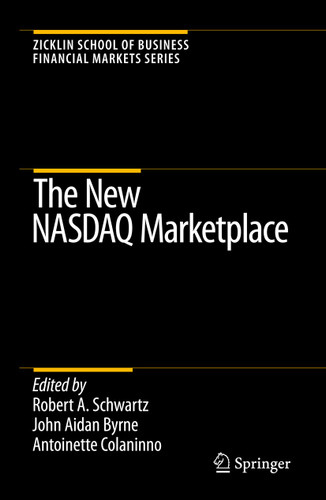 The New NASDAQ Marketplace (Zicklin School of Business Financial Markets Series) book cover by 