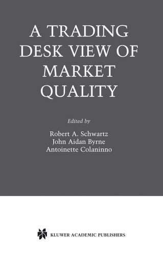 A Trading Desk View of Market Quality (Zicklin School of Business Financial Markets Series) book cover by 