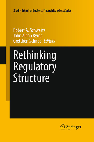 Rethinking Regulatory Structure (Zicklin School of Business Financial Markets Series #10) book cover by 
