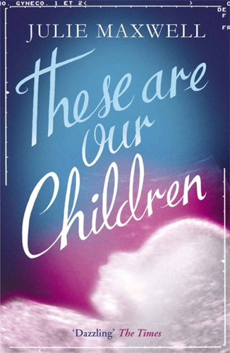 These Are Our Children book cover by Julie Maxwell