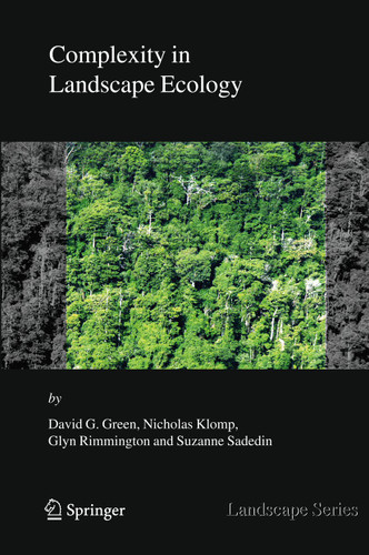 Complexity in Landscape Ecology (Landscape Series #4) book cover by David G. Green, Nicholas Klomp, Glyn Rimmington, Suzanne Sadedin