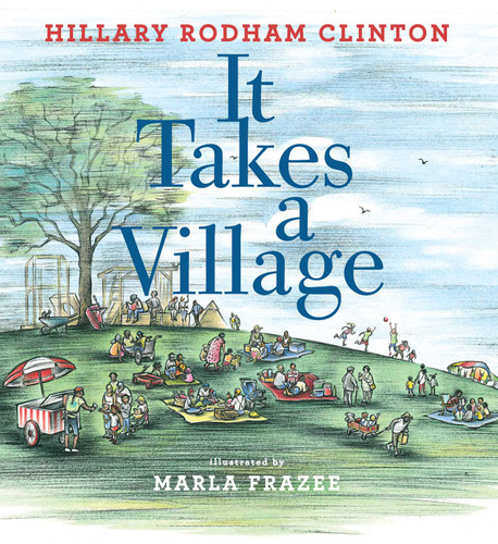 It Takes a Village: Picture Book book cover by Hillary Rodham Clinton