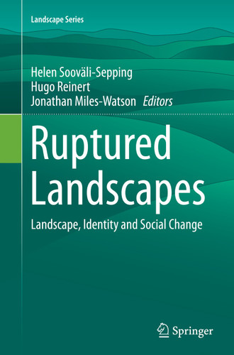 Ruptured Landscapes: Landscape, Identity and Social Change (Landscape Series #19) book cover by 