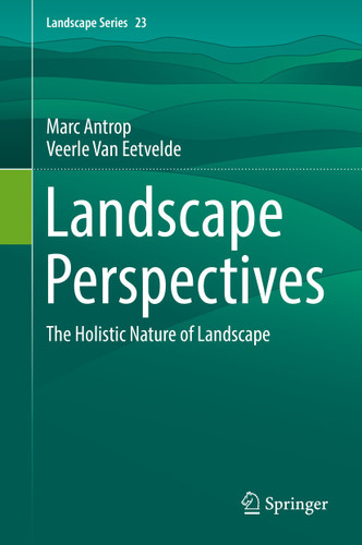 Landscape Perspectives: The Holistic Nature of Landscape (Landscape Series #23) book cover by Marc Antrop, Veerle Van Eetvelde