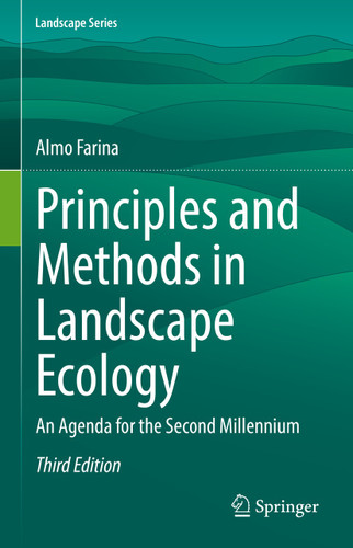 Principles and Methods in Landscape Ecology: An Agenda for the Second Millennium (Landscape Series #31) book cover by Almo Farina