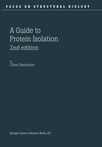 A Guide to Protein Isolation (Focus on Structural Biology #3) book cover by C. Dennison