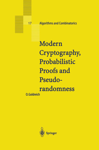 Modern Cryptography, Probabilistic Proofs and Pseudorandomness (Algorithms and Combinatorics #17) book cover by Oded Goldreich
