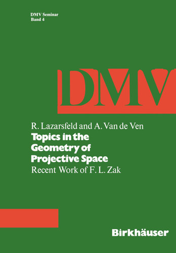 Topics in the Geometry of Projective Space: Recent Work of F.L. Zak (Oberwolfach Seminars #4) book cover by R. Lazarsfeld, Ven