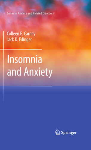 Insomnia and Anxiety (Series in Anxiety and Related Disorders) book cover by Colleen E. Carney, Jack D. Edinger