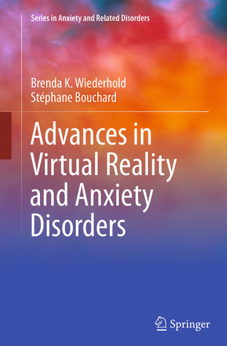 Advances in Virtual Reality and Anxiety Disorders (Series in Anxiety and Related Disorders) book cover by Brenda K. Wiederhold, Stéphane Bouchard
