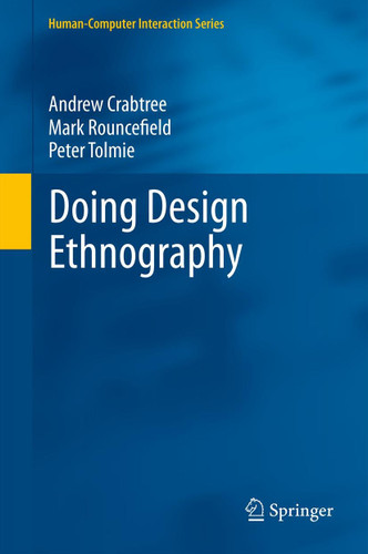 Doing Design Ethnography (Human–Computer Interaction Series) book cover by Andrew Crabtree, Mark Rouncefield, Peter Tolmie