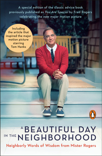 A Beautiful Day in the Neighborhood (Movie Tie-In): Neighborly Words of Wisdom from Mister Rogers book cover by Fred Rogers