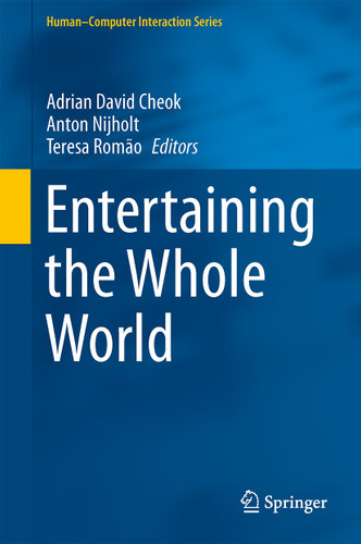 Entertaining the Whole World (Human–Computer Interaction Series) book cover by 