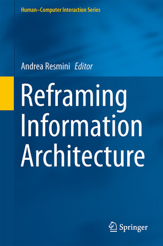 Reframing Information Architecture (Human–Computer Interaction Series) book cover by 