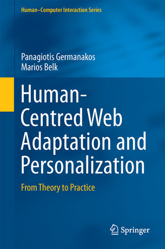 Human-Centred Web Adaptation and Personalization: From Theory to Practice (Human–Computer Interaction Series) book cover by Panagiotis Germanakos, Marios Belk
