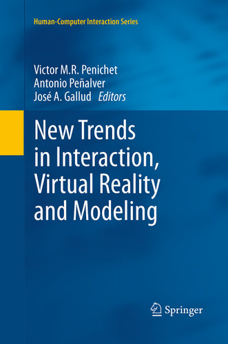 New Trends in Interaction, Virtual Reality and Modeling (Human–Computer Interaction Series) book cover by 