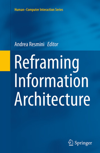Reframing Information Architecture (Human–Computer Interaction Series) book cover by 
