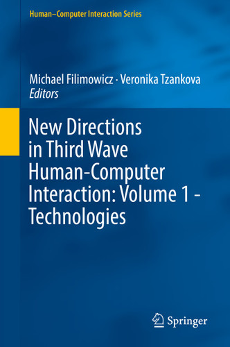 New Directions in Third Wave Human-Computer Interaction: Volume 1 - Technologies (Human–Computer Interaction Series) book cover by 