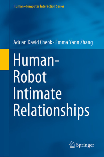 Human–Robot Intimate Relationships (Human–Computer Interaction Series) book cover by Adrian David Cheok, Emma Yann Zhang