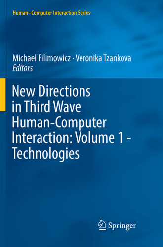 New Directions in Third Wave Human-Computer Interaction: Volume 1 - Technologies (Human–Computer Interaction Series) book cover by 