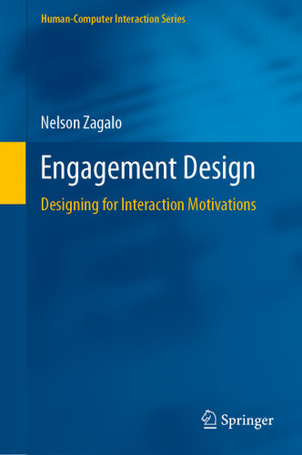 Engagement Design: Designing for Interaction Motivations (Human–Computer Interaction Series) book cover by Nelson Zagalo