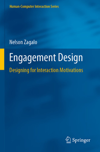 Engagement Design: Designing for Interaction Motivations (Human–Computer Interaction Series) book cover by Nelson Zagalo