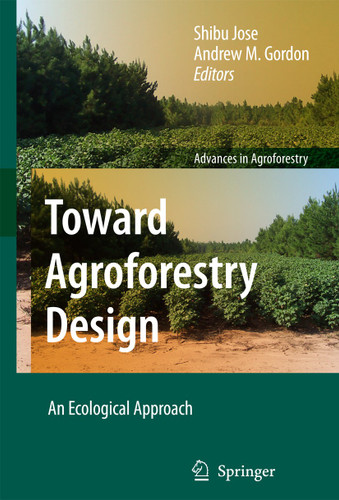 Toward Agroforestry Design: An Ecological Approach (Advances in Agroforestry #4) book cover by 