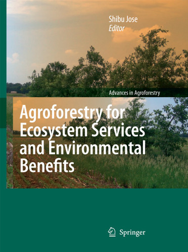 Agroforestry for Ecosystem Services and Environmental Benefits (Advances in Agroforestry #7) book cover by 